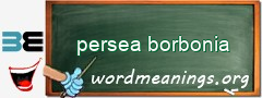 WordMeaning blackboard for persea borbonia